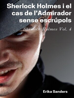 cover image of Sherlock Holmes i el cas de l'Admirador sense escrúpols